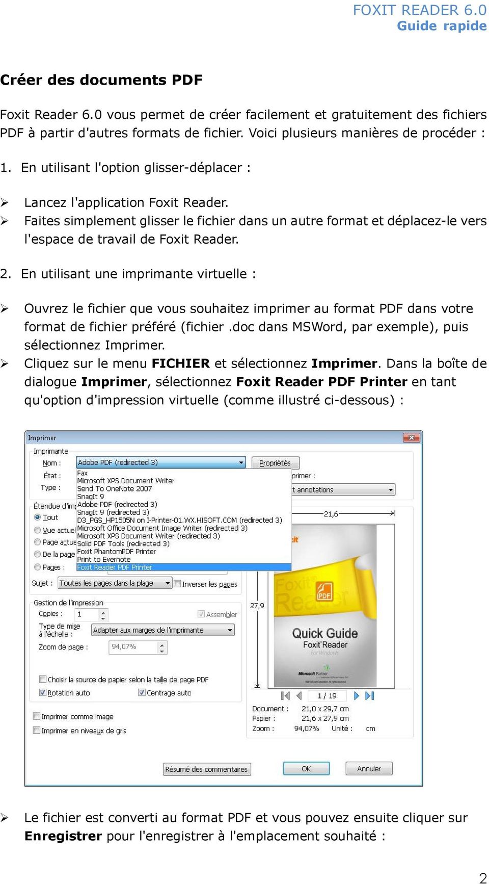 En utilisant une imprimante virtuelle : Ouvrez le fichier que vous souhaitez imprimer au format PDF dans votre format de fichier préféré (fichier.
