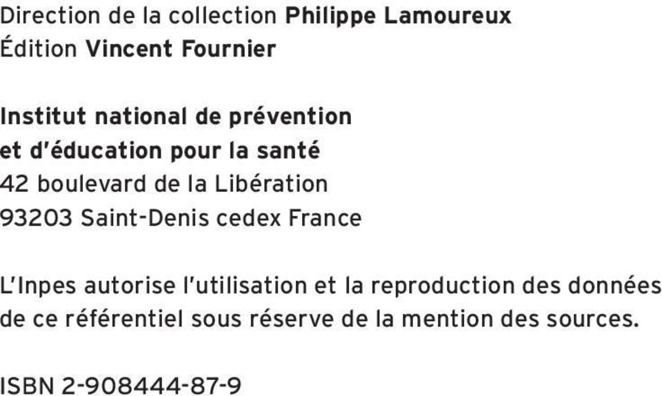 93203 Saint-Denis cedex France L Inpes autorise l utilisation et la reproduction