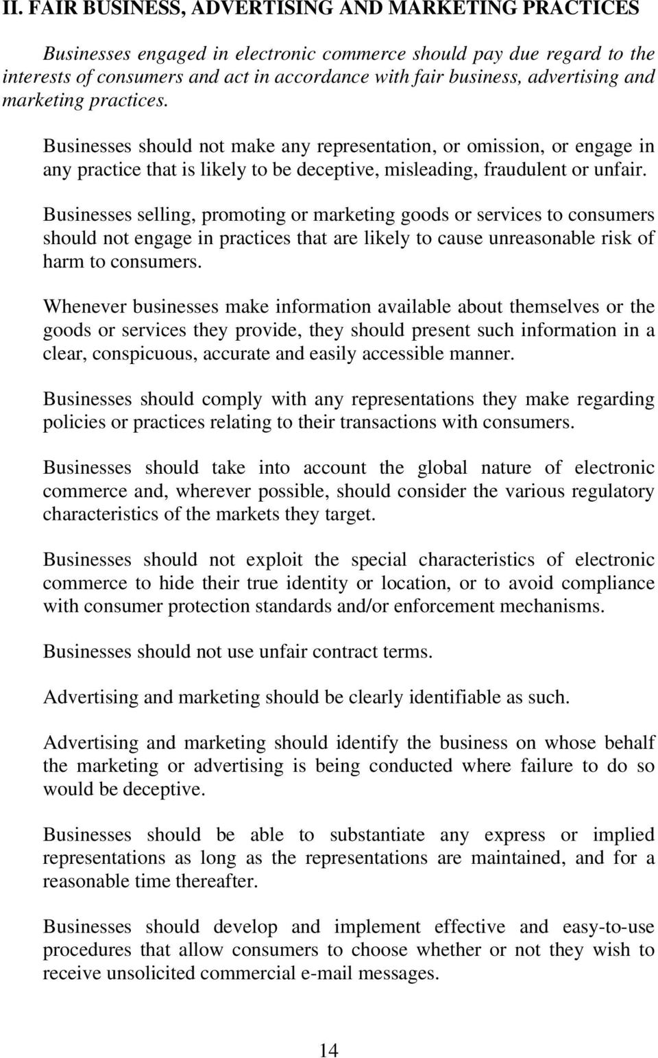 Businesses selling, promoting or marketing goods or services to consumers should not engage in practices that are likely to cause unreasonable risk of harm to consumers.