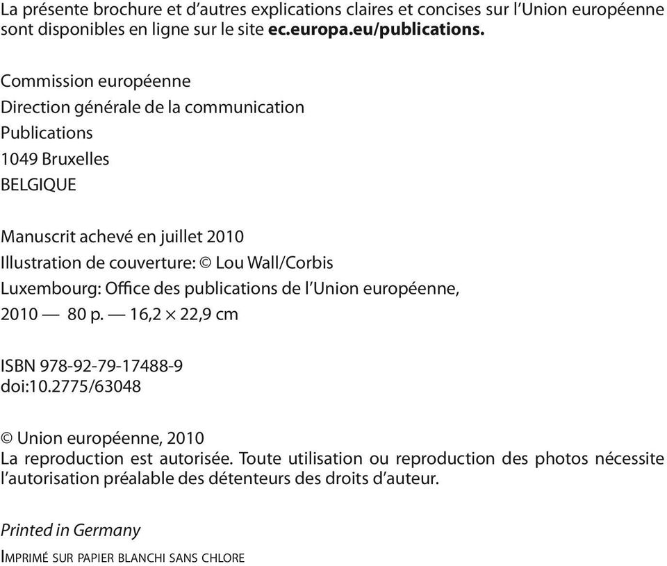 Wall/Corbis Luxembourg: Office des publications de l Union européenne, 2010 80 p. 16,2 22,9 cm ISBN 978-92-79-17488-9 doi:10.