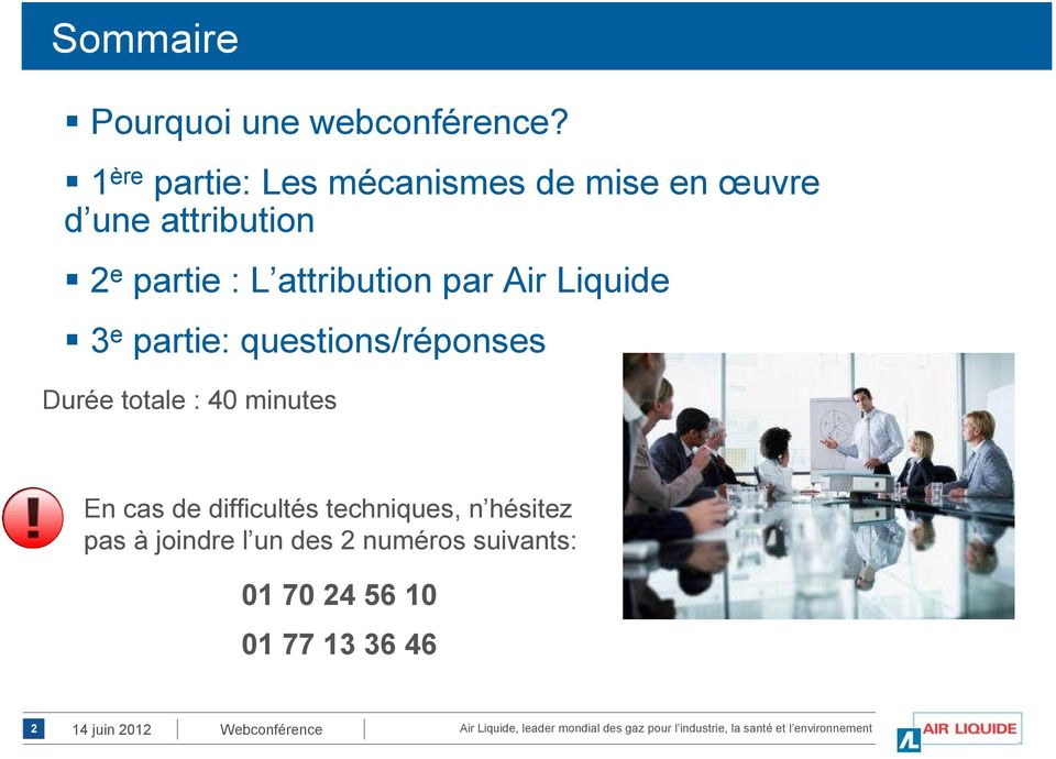 attribution par Air Liquide 3 e partie: questions/réponses Durée totale : 40