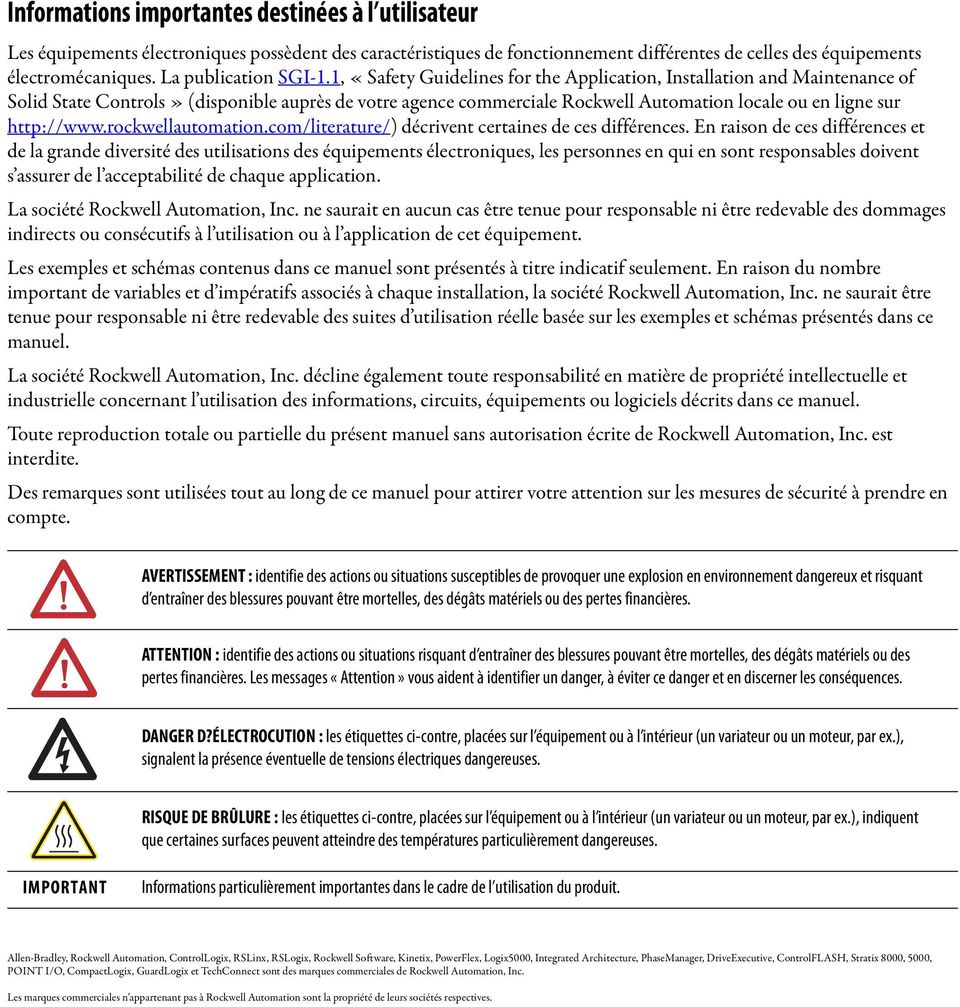 1, «Safety Guidelines for the Application, Installation and Maintenance of Solid State Controls» (disponible auprès de votre agence commerciale Rockwell Automation locale ou en ligne sur http://www.