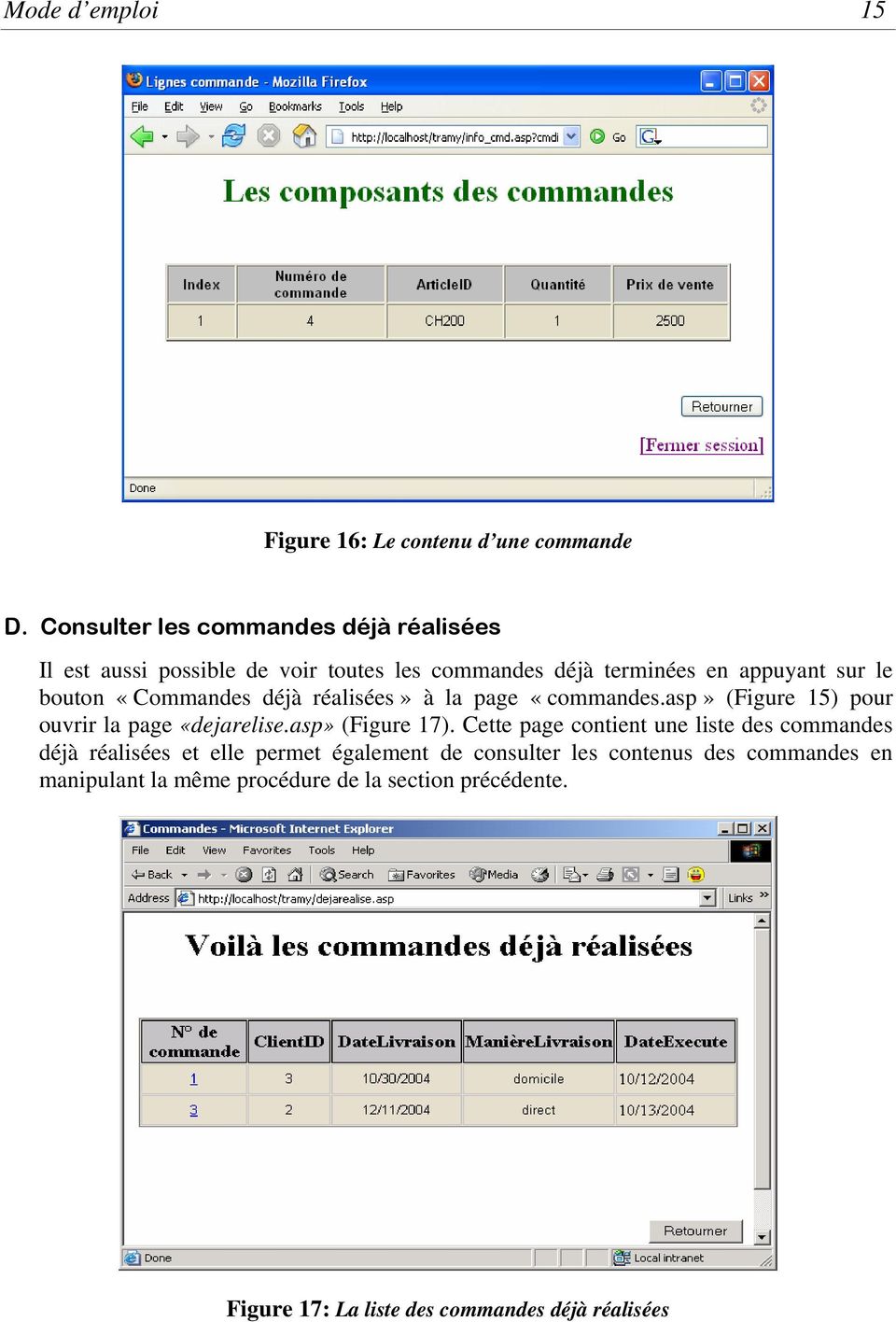 «Commandes déjà réalisées» à la page «commandes.asp» (Figure 15) pour ouvrir la page «dejarelise.asp» (Figure 17).