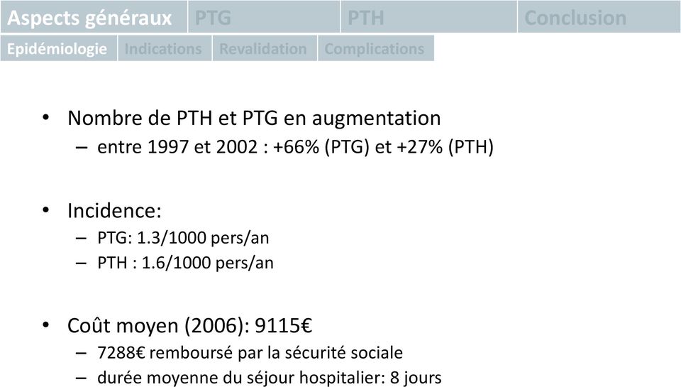 PTG: 1.3/1000 pers/an PTH : 1.