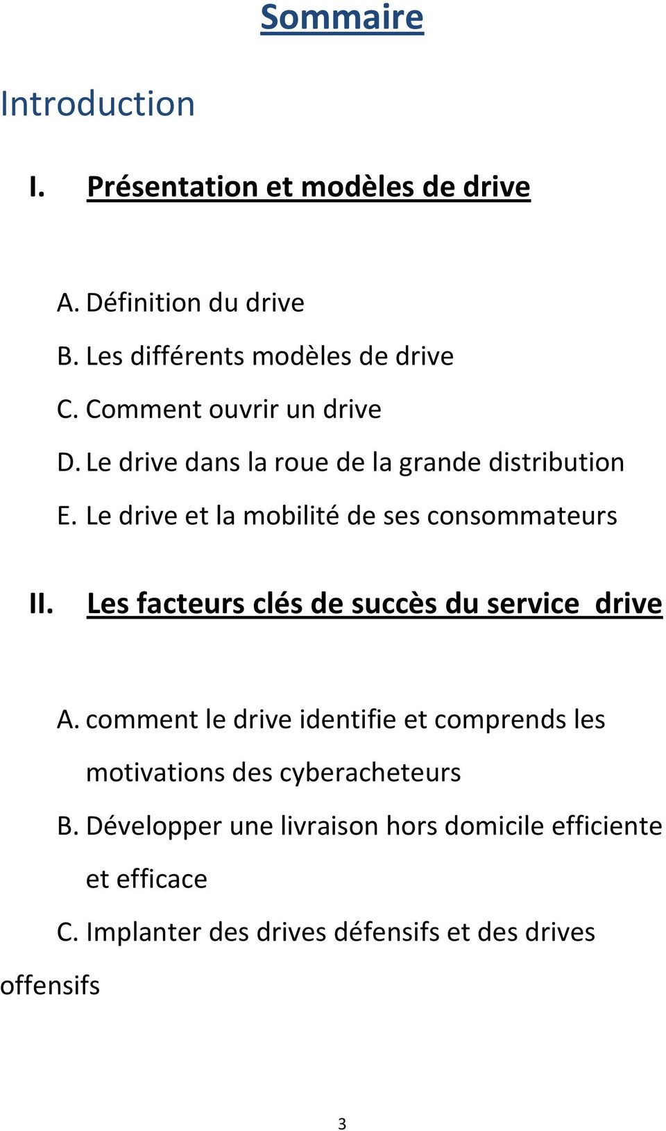 Le drive et la mobilité de ses consommateurs II. Les facteurs clés de succès du service drive A.