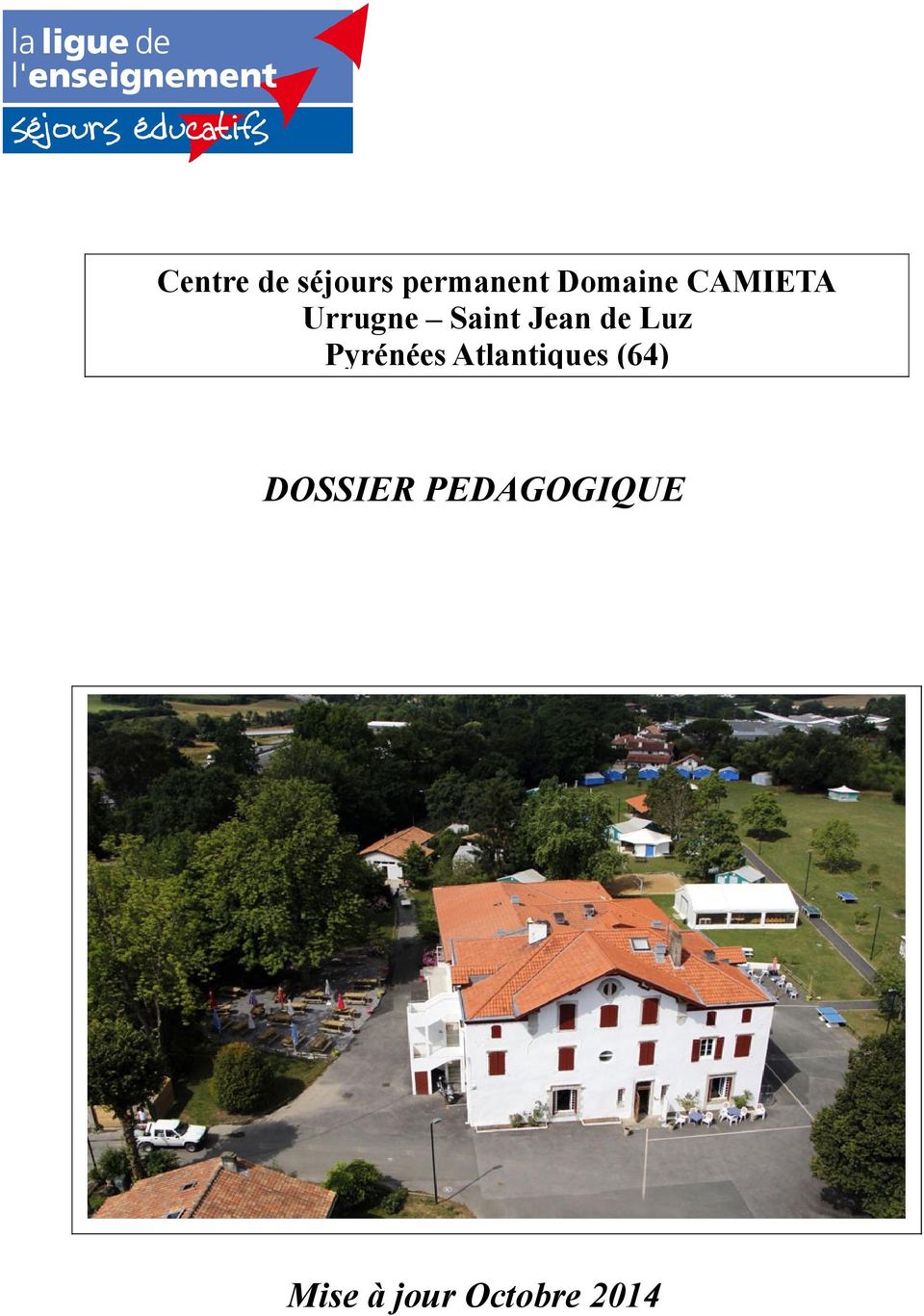 Centre de séjours permanent Domaine CAMIETA Urrugne Saint Jean de Luz  Pyrénées Atlantiques (64) DOSSIER PEDAGOGIQUE - PDF Free Download