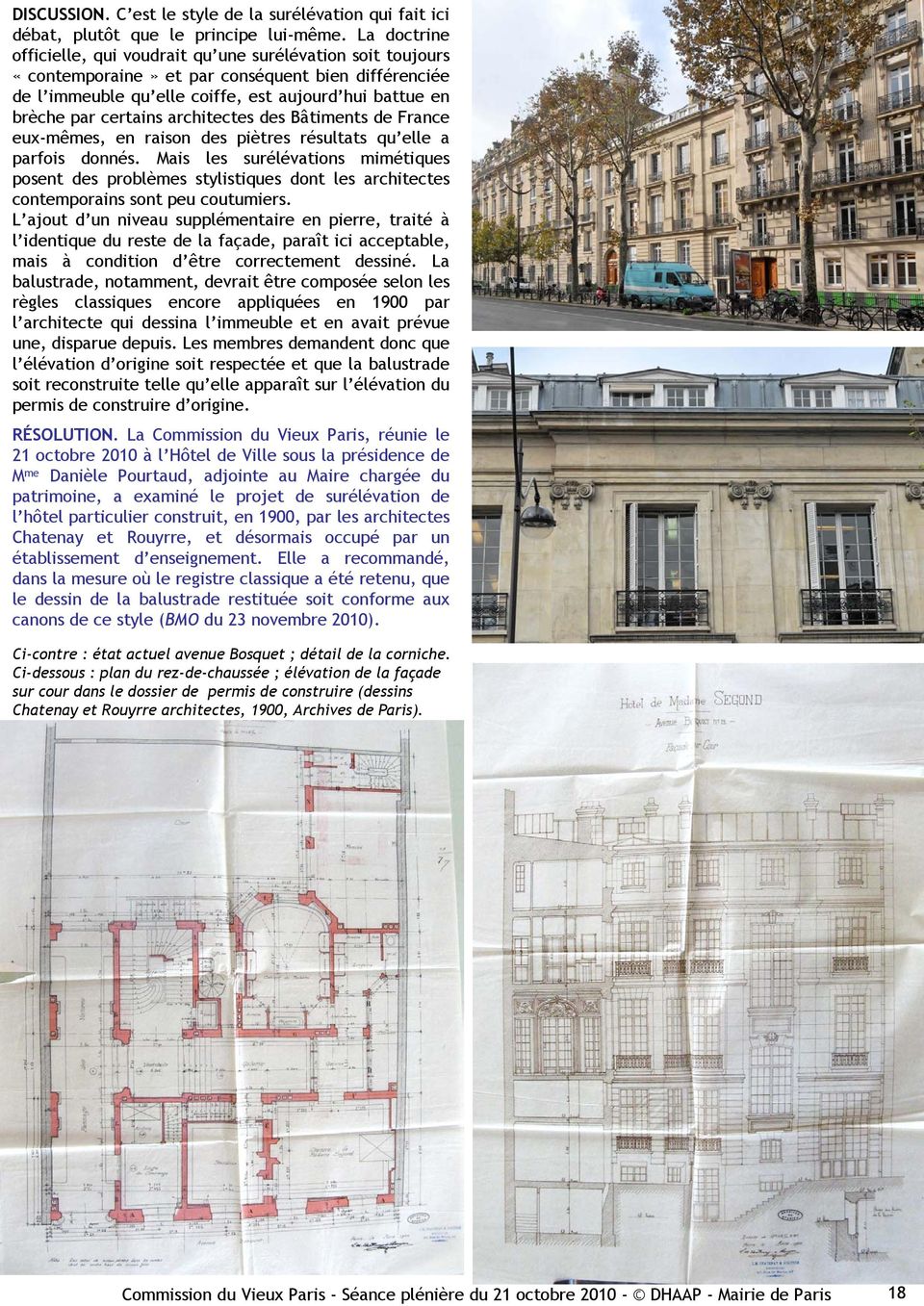 architectes des Bâtiments de France eux-mêmes, en raison des piètres résultats qu elle a parfois donnés.