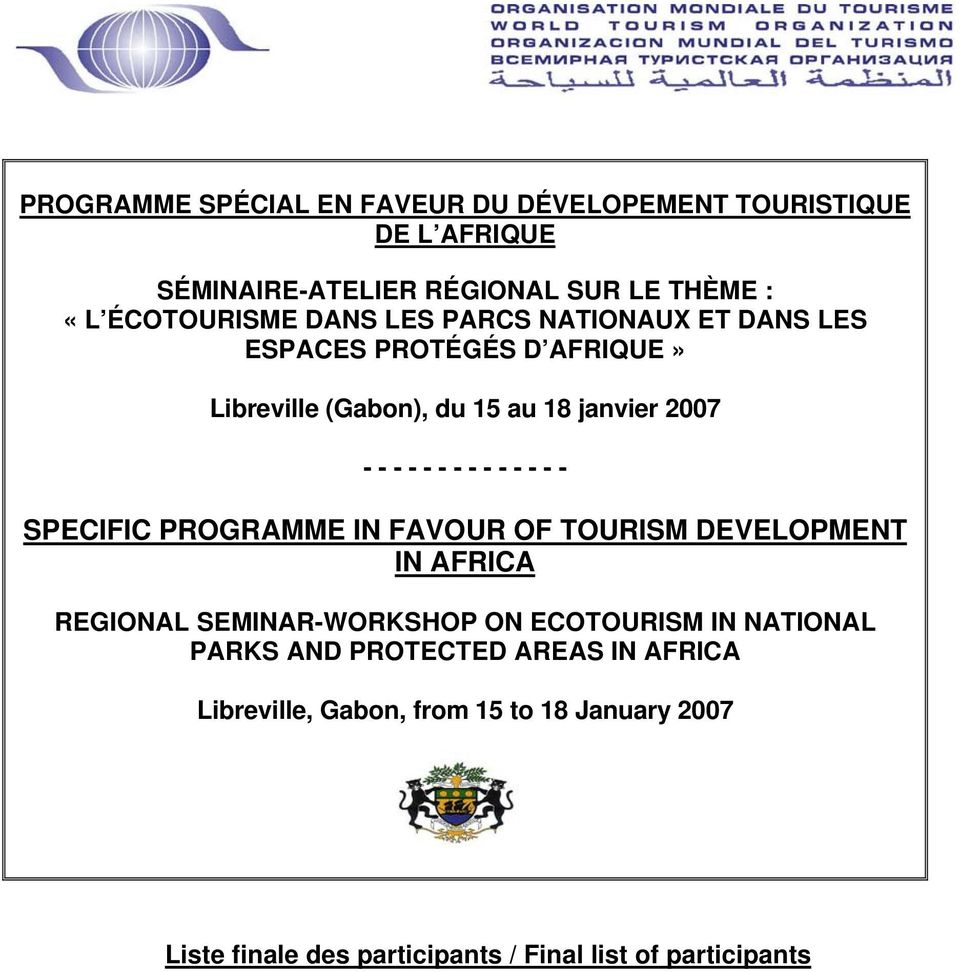 - - - - - - - - SPECIFIC PROGRAMME IN FAVOUR OF TOURISM DEVELOPMENT IN AFRICA REGIONAL SEMINAR-WORKSHOP ON ECOTOURISM IN