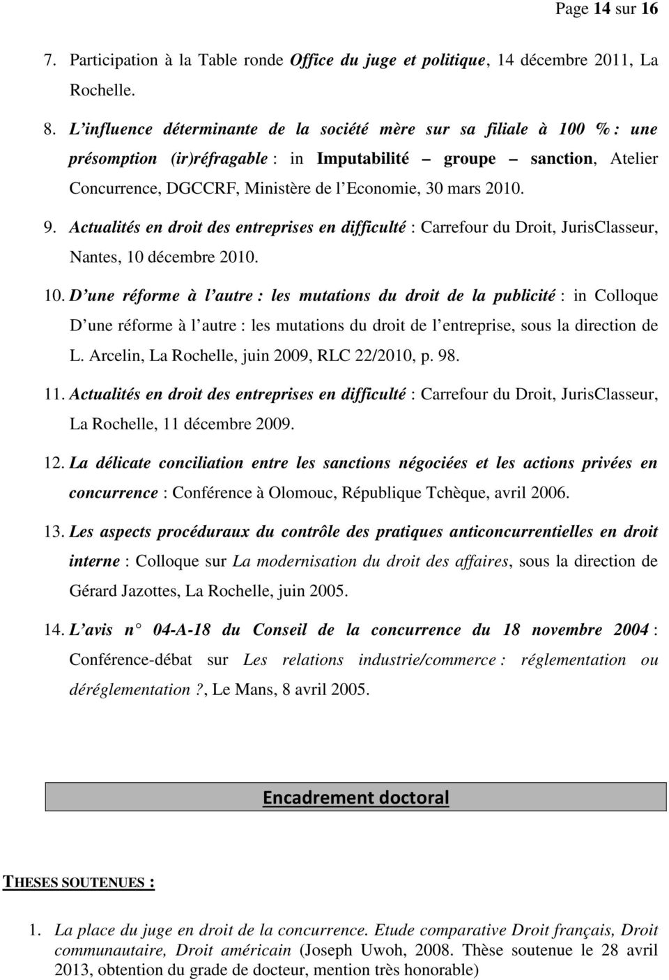 2010. 9. Actualités en droit des entreprises en difficulté : Carrefour du Droit, JurisClasseur, Nantes, 10 