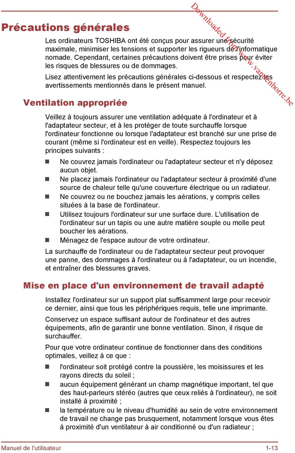 Lisez attentivement les précautions générales ci-dessous et respectez les avertissements mentionnés dans le présent manuel. Ventilation appropriée Downloaded from www.vandenborre.