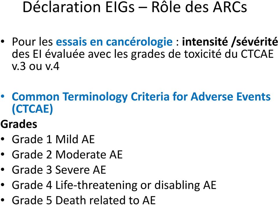 4 Common Terminology Criteria for Adverse Events (CTCAE) Grades Grade 1 MildAE