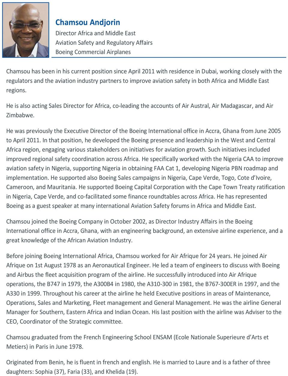 He is also acting Sales Director for Africa, co-leading the accounts of Air Austral, Air Madagascar, and Air Zimbabwe.