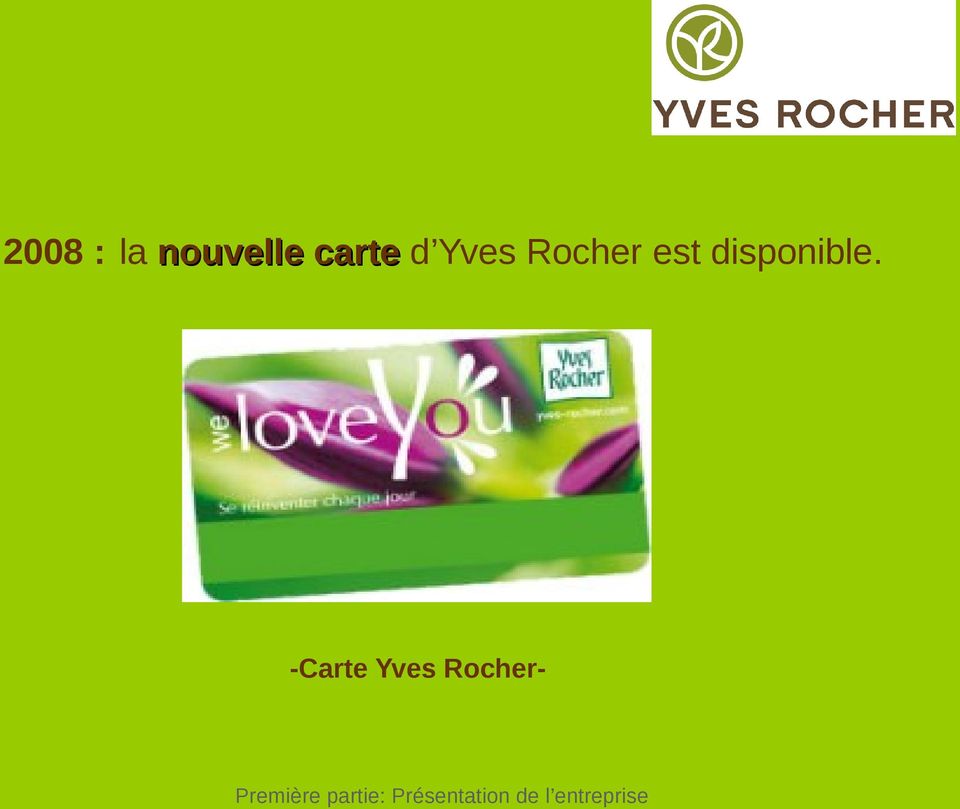 -Carte Yves Rocher- Première