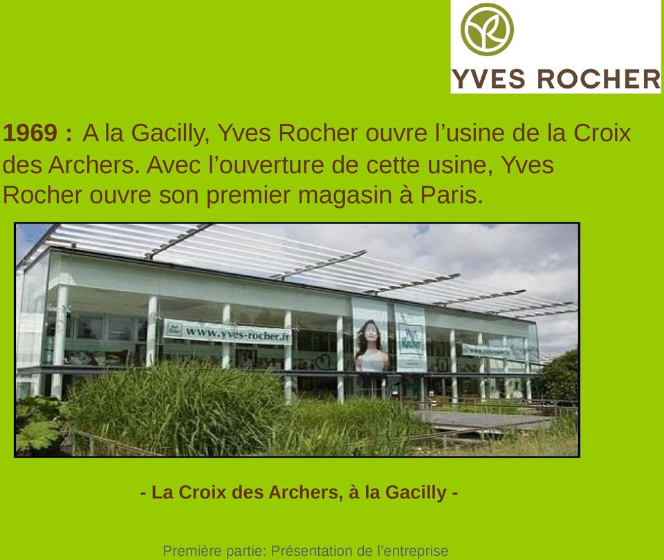 Avec l ouverture de cette usine, Yves Rocher ouvre son