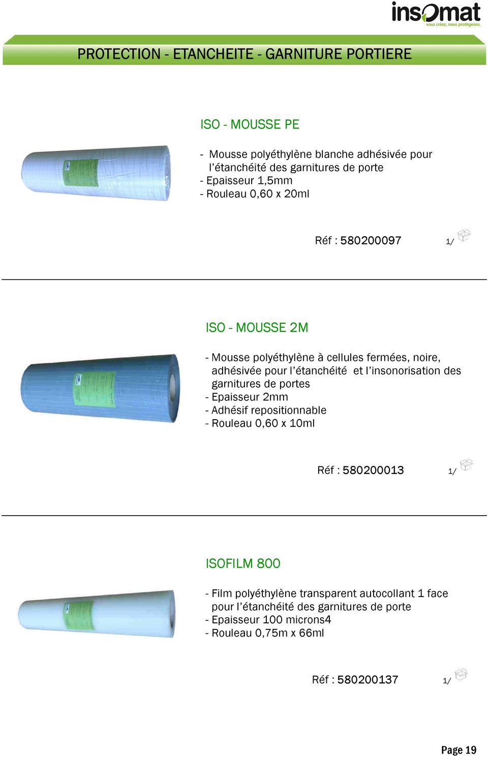 ISOFILM 800 Protection – étanchéité – garniture portière