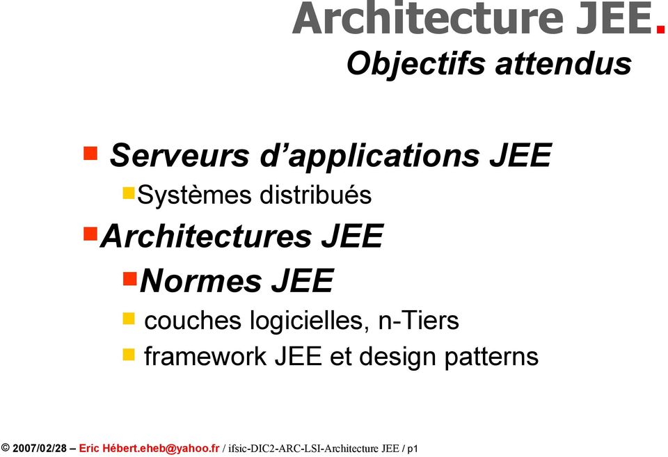 distribués Architectures JEE Normes JEE couches logicielles,