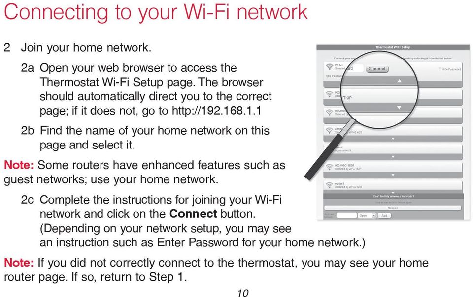 Note: Some routers have enhanced features such as guest networks; use your home network. 2c Complete the instructions for joining your Wi-Fi network and click on the Connect button.
