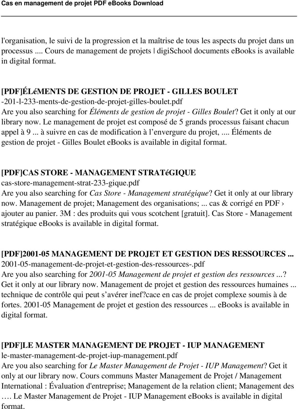 pdf Are you also searching for Éléments de gestion de projet - Gilles Boulet? Get it only at our library now. Le management de projet est composé de 5 grands processus faisant chacun appel à 9.