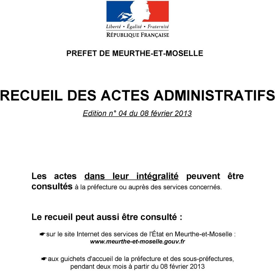 Le recueil peut aussi être consulté : sur le site Internet des services de l'état en Meurthe-et-Moselle : www.