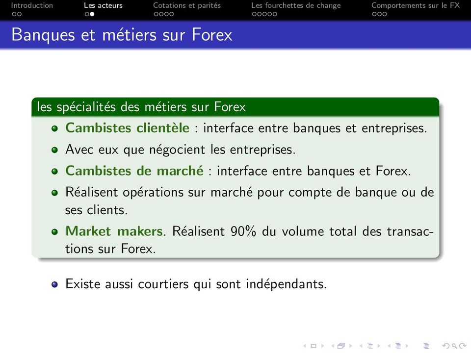 Cambistes de marché : interface entre banques et Forex.