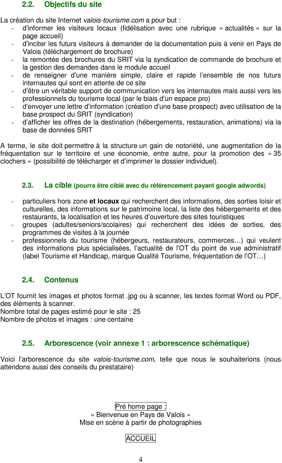 Pays de Valois (téléchargement de brochure) - la remontée des brochures du SRIT via la syndication de commande de brochure et la gestion des demandes dans le module accueil - de renseigner d une