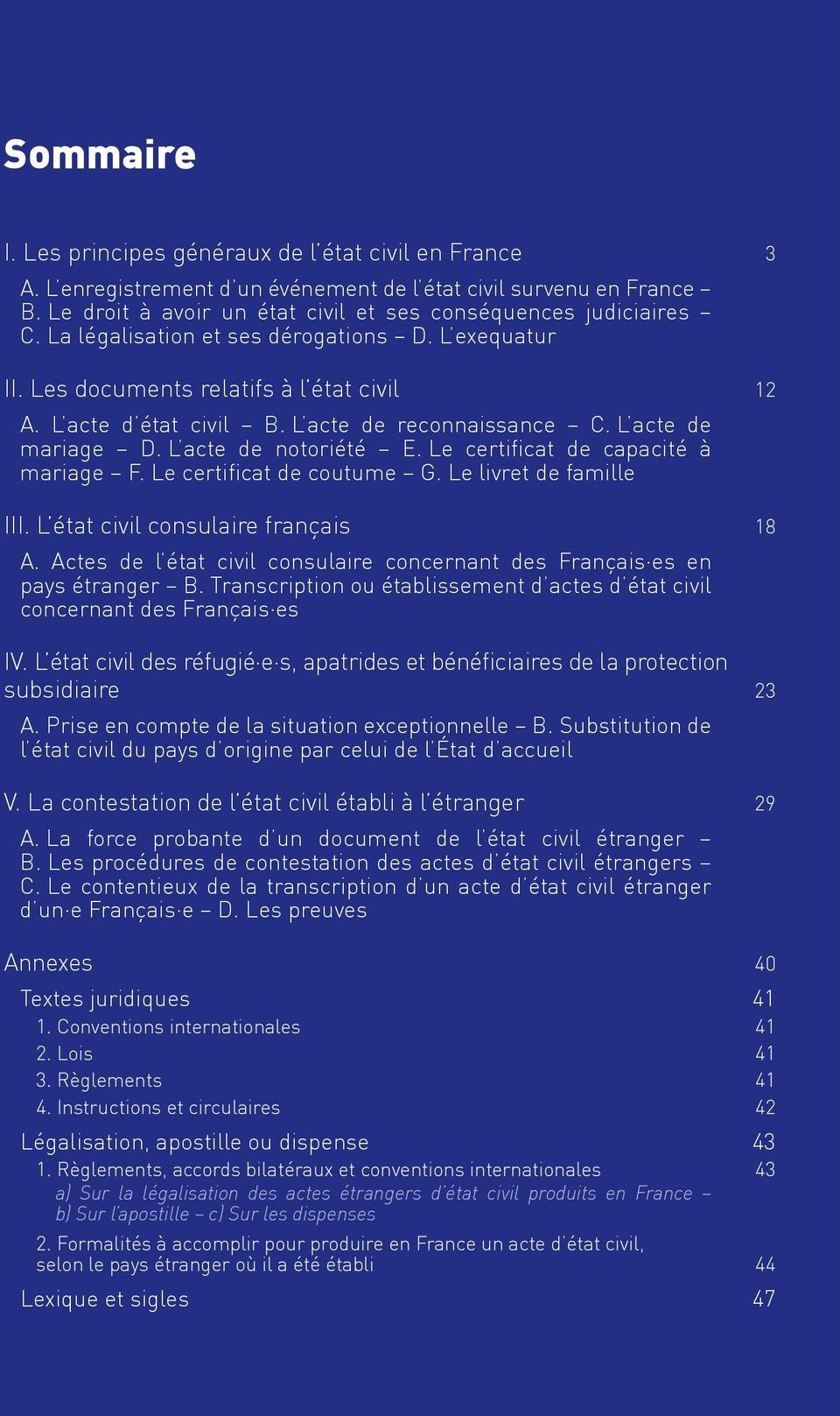 Le certificat de capacité à mariage F. Le certificat de coutume G. Le livret de famille III. L état civil consulaire français 18 A.