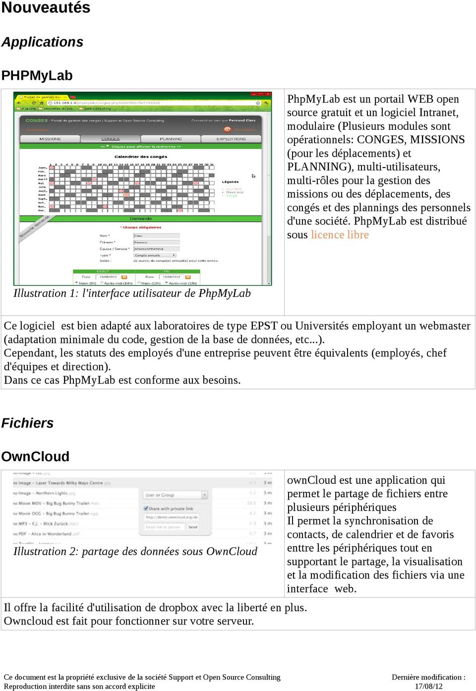 PhpMyLab est distribué sous licence libre Illustration 1: l'interface utilisateur de PhpMyLab Ce logiciel est bien adapté aux laboratoires de type EPST ou Universités employant un webmaster