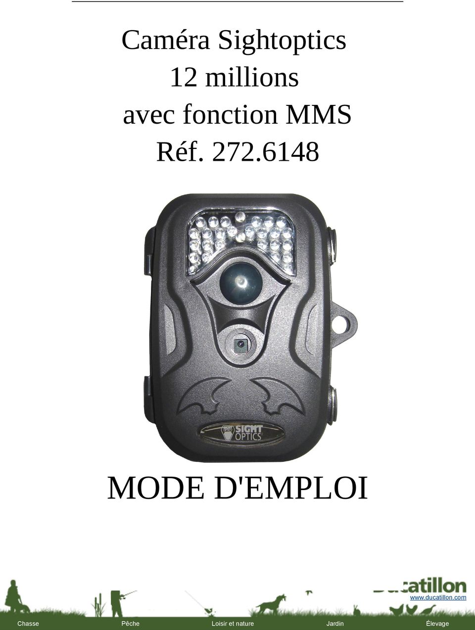 Caméra Sightoptics 12 millions avec fonction MMS Réf MODE D'EMPLOI. Chasse  Pêche Loisir et nature Jardin Élevage - PDF Free Download