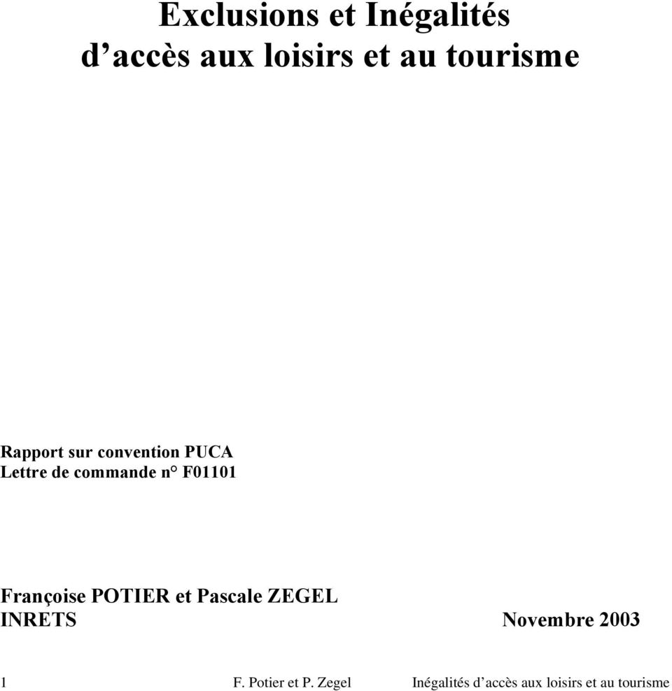 Françoise POTIER et Pascale ZEGEL INRETS Novembre 2003 1 F.