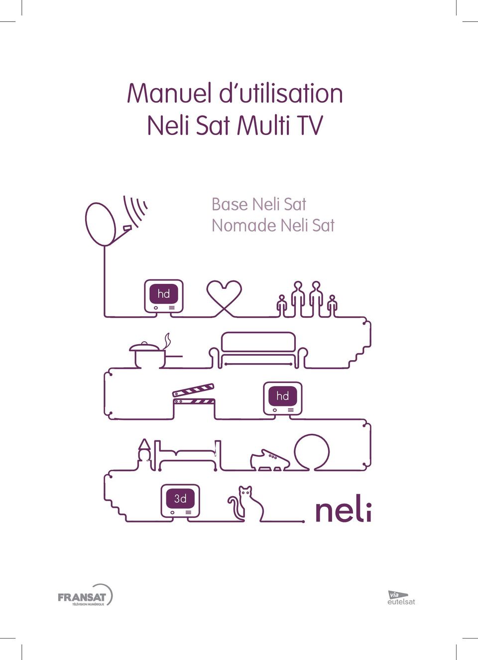 Manuel d utilisation Neli Sat Multi TV. Base Neli Sat Nomade Neli Sat - PDF  Free Download