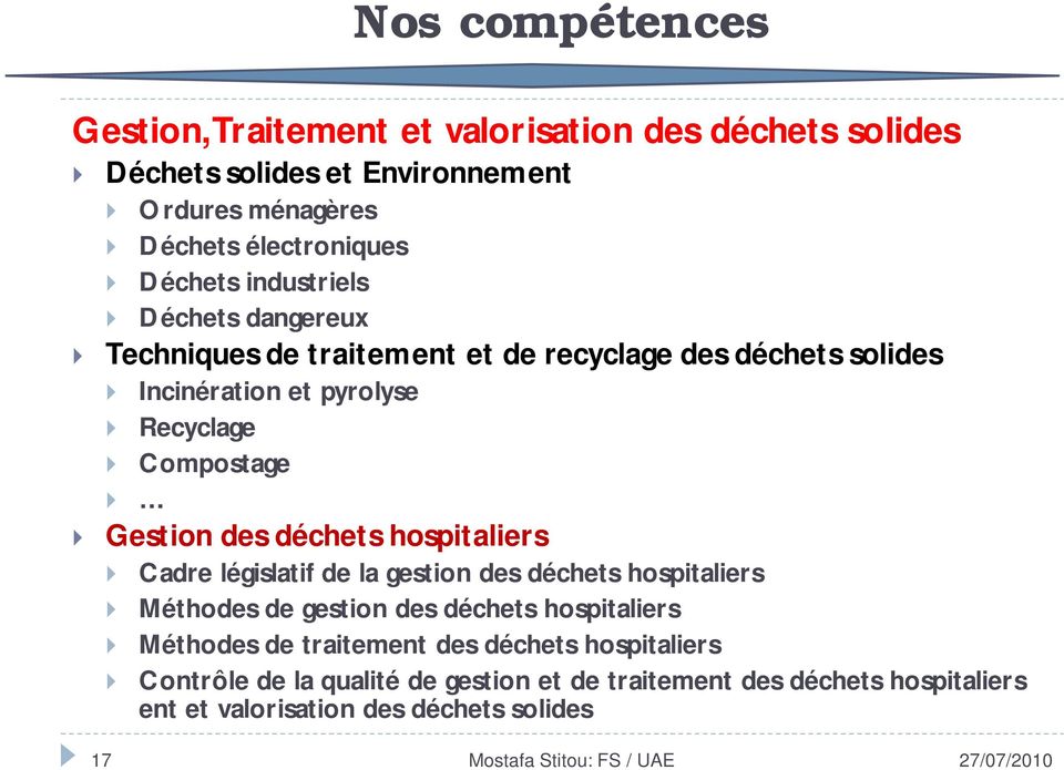 déchets hospitaliers Cadre législatif de la gestion des déchets hospitaliers Méthodes de gestion des déchets hospitaliers Méthodes de traitement des