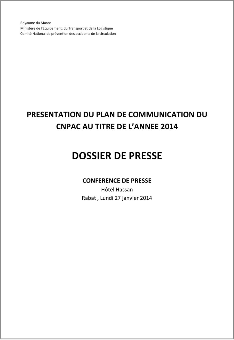 PRESENTATION DU PLAN DE COMMUNICATION DU CNPAC AU TITRE DE L ANNEE 2014