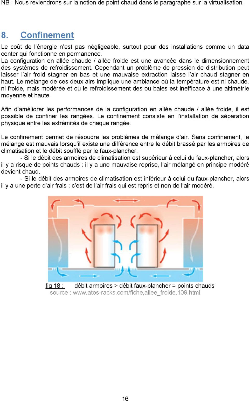 La configuration en allée chaude / allée froide est une avancée dans le dimensionnement des systèmes de refroidissement.