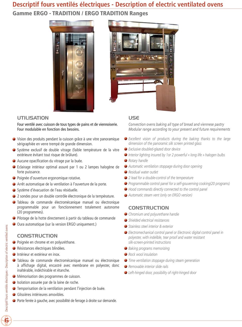 USE Convection ovens baking all type of bread and viennese pastry Modular range according to your present and future requirements Descriptif fours ventilés électriques - Description of electric