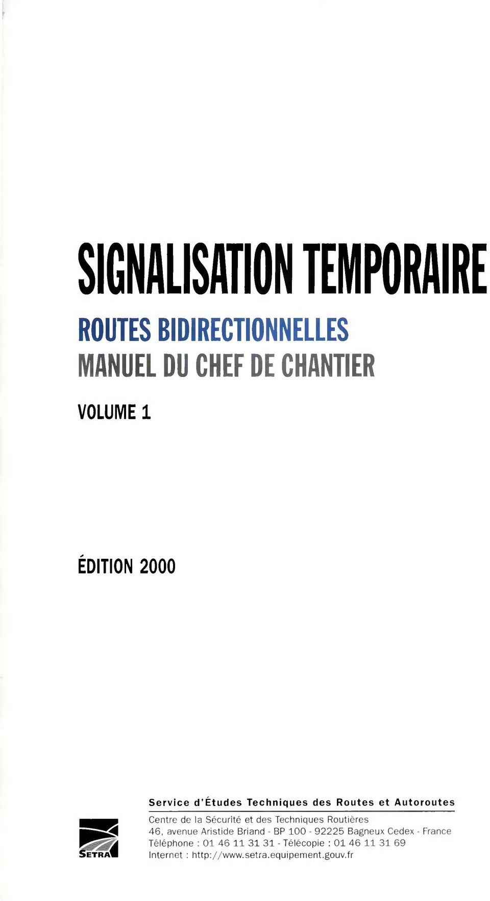 des Techniques Routières 46, avenue Aristide Briand - BP 100-92225 Bagneux Cedex - France