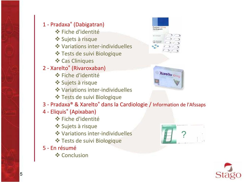 inter-individuelles Tests de suivi Biologique 3 -Pradaxa & Xarelto dans la Cardiologie / Information de