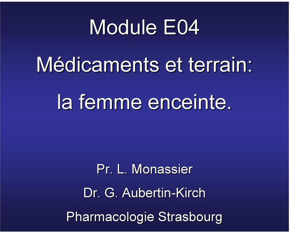Pr. L. Monassier Dr. G.