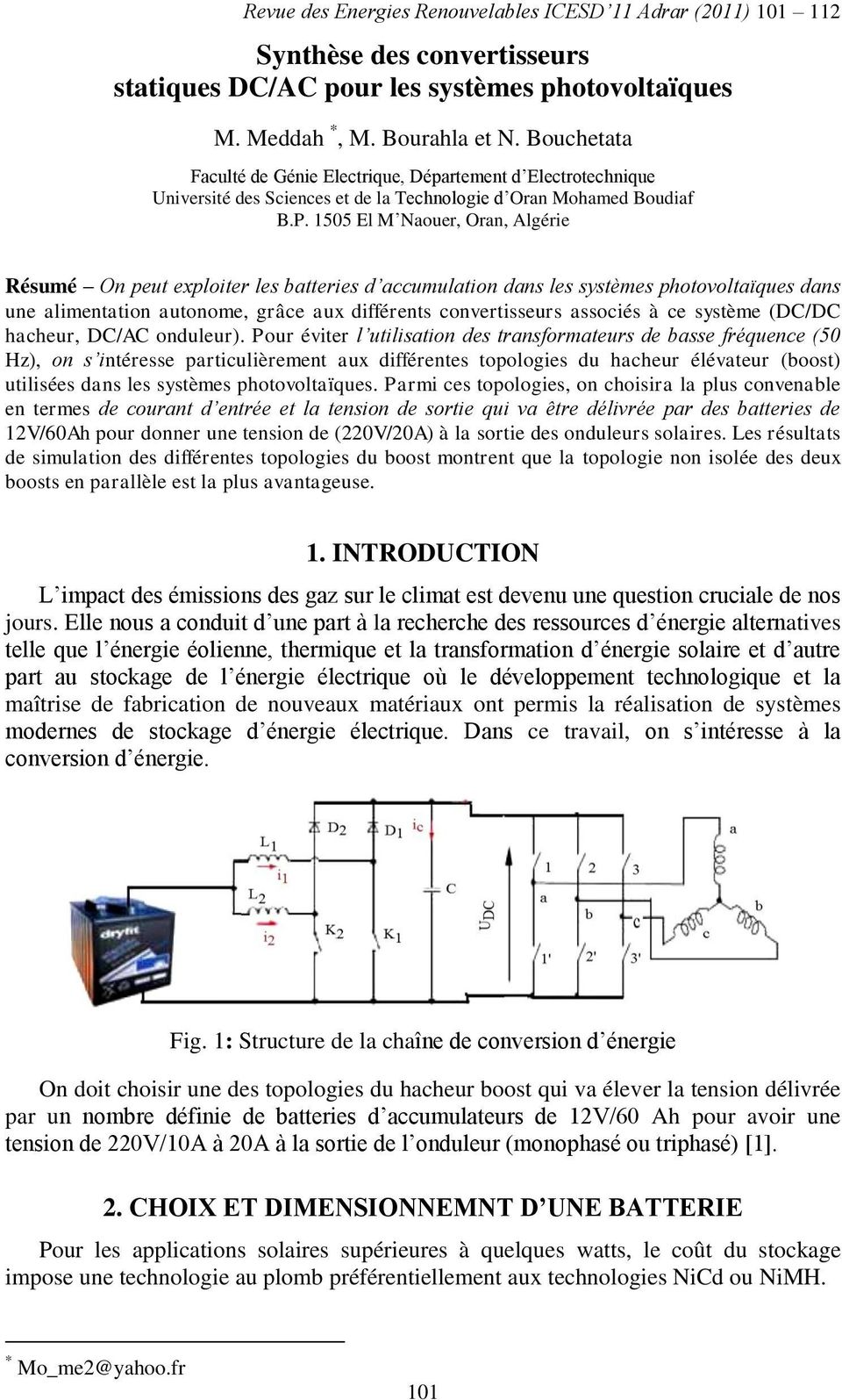 1505 El M Naouer, Oran, Algérie Résumé On peut exploiter les batteries d accumulation dans les systèmes photovoltaïques dans une alimentation autonome, grâce aux différents convertisseurs associés à