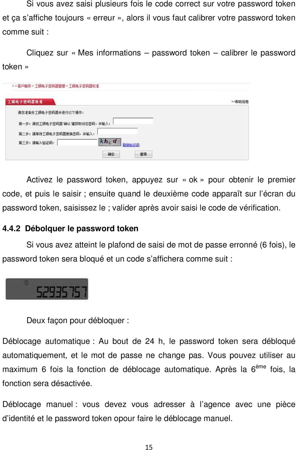 écran du password token, saisissez le ; valider après avoir saisi le code de vérification. 4.