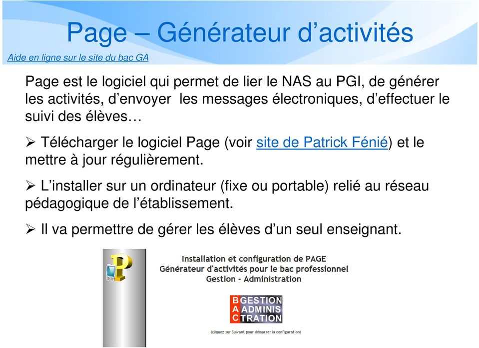 logiciel Page (voir site de Patrick Fénié) et le mettre à jour régulièrement.