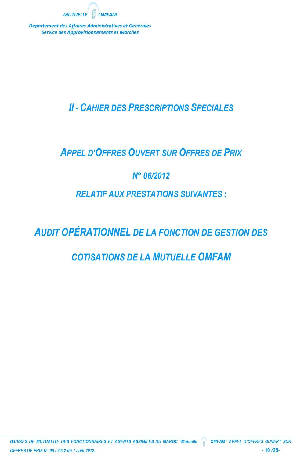 SUR OFFRES DE PRIX N 06/2012 RELATIF AUX PRESTATIONS SUIVANTES : AUDIT OPÉRATIONNEL DE LA
