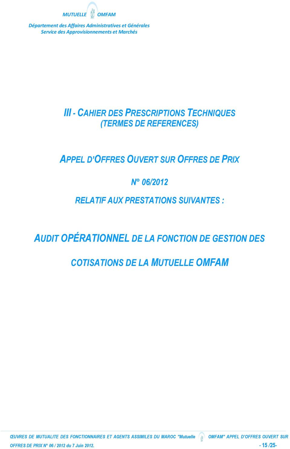SUR OFFRES DE PRIX N 06/2012 RELATIF AUX PRESTATIONS SUIVANTES : AUDIT OPÉRATIONNEL DE LA FONCTION