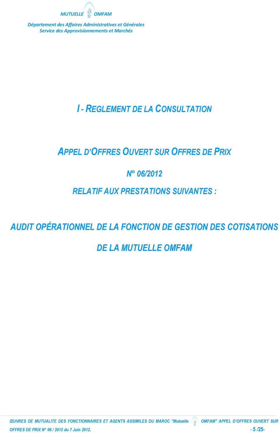 OFFRES DE PRIX N 06/2012 RELATIF AUX PRESTATIONS SUIVANTES : AUDIT OPÉRATIONNEL DE LA