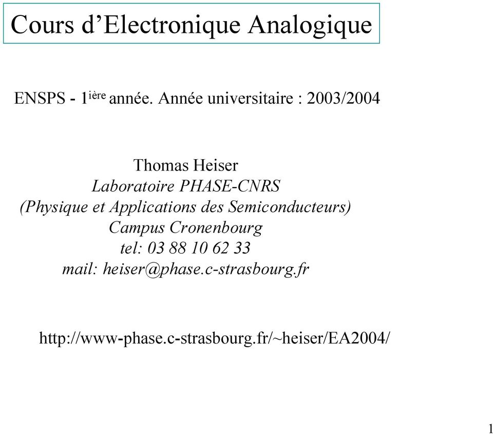 (Physique et Applications des Semiconducteurs) Campus Cronenbourg tel: 03