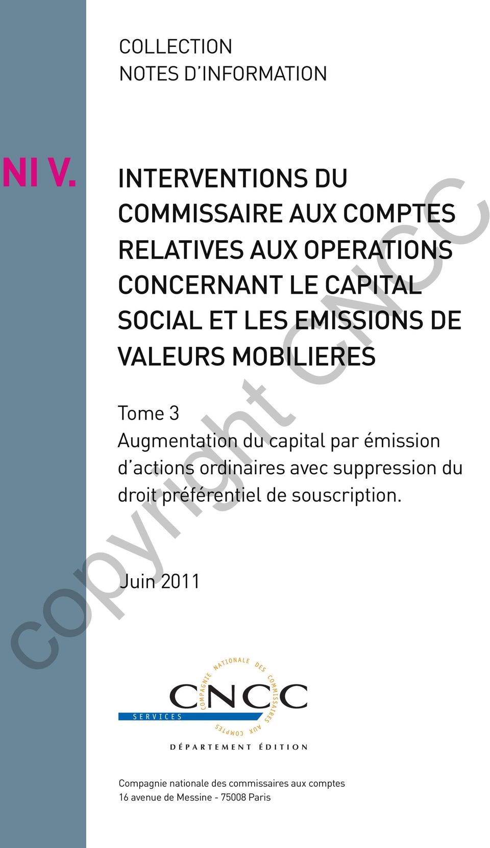 EMISSIONS DE VALEURS MOBILIERES Tome 3 Augmentation du capital par émission d actions ordinaires avec