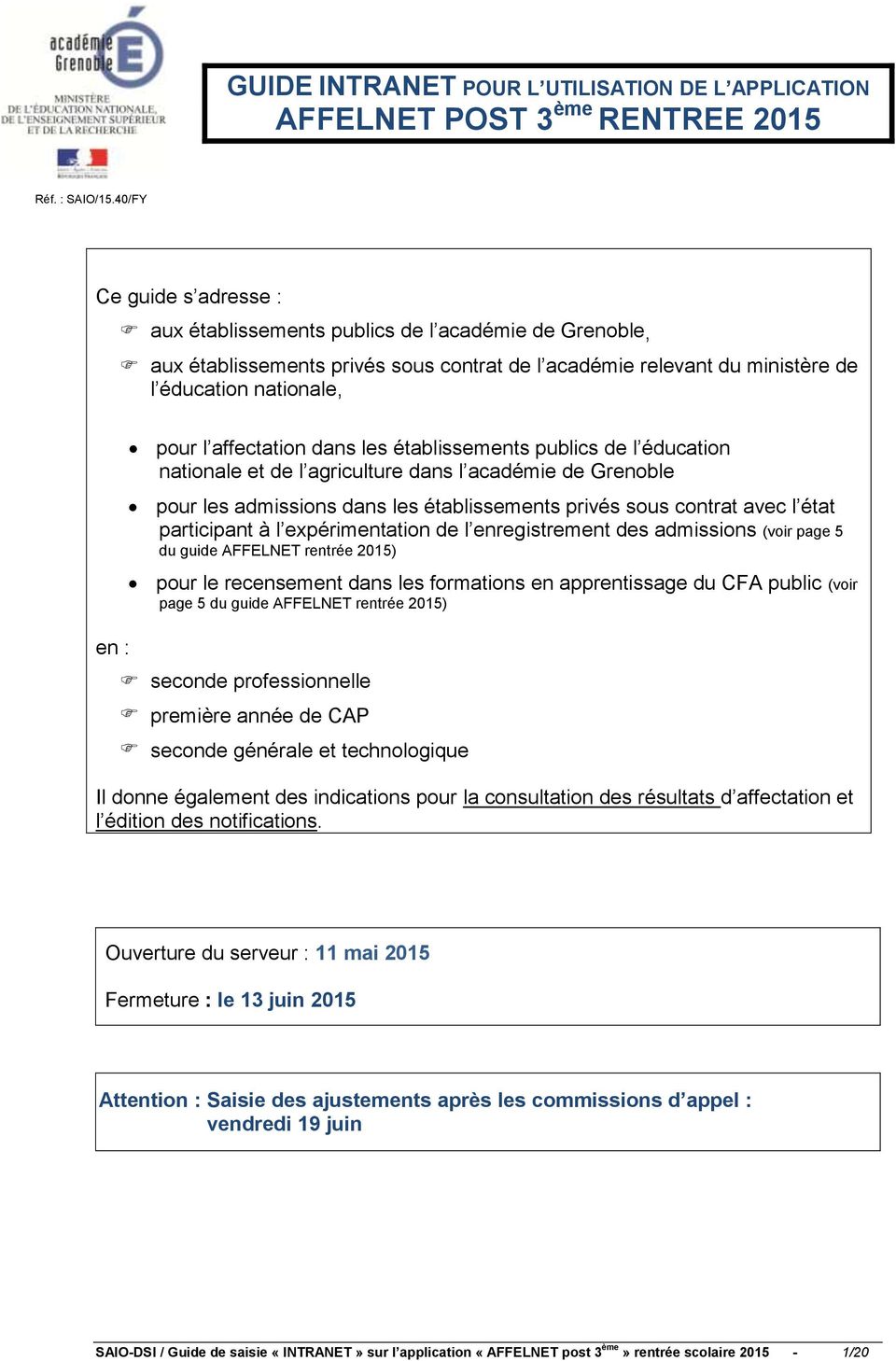 affectation dans les établissements publics de l éducation nationale et de l agriculture dans l académie de Grenoble pour les admissions dans les établissements privés sous contrat avec l état