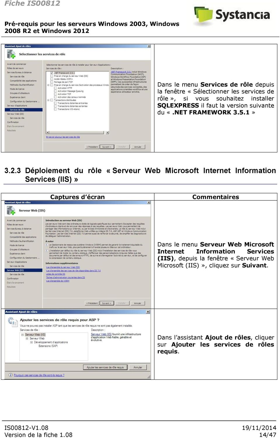 3 Déploiement du rôle «Serveur Web Microsoft Internet Information Services (IIS)» Dans le menu Serveur Web Microsoft Internet