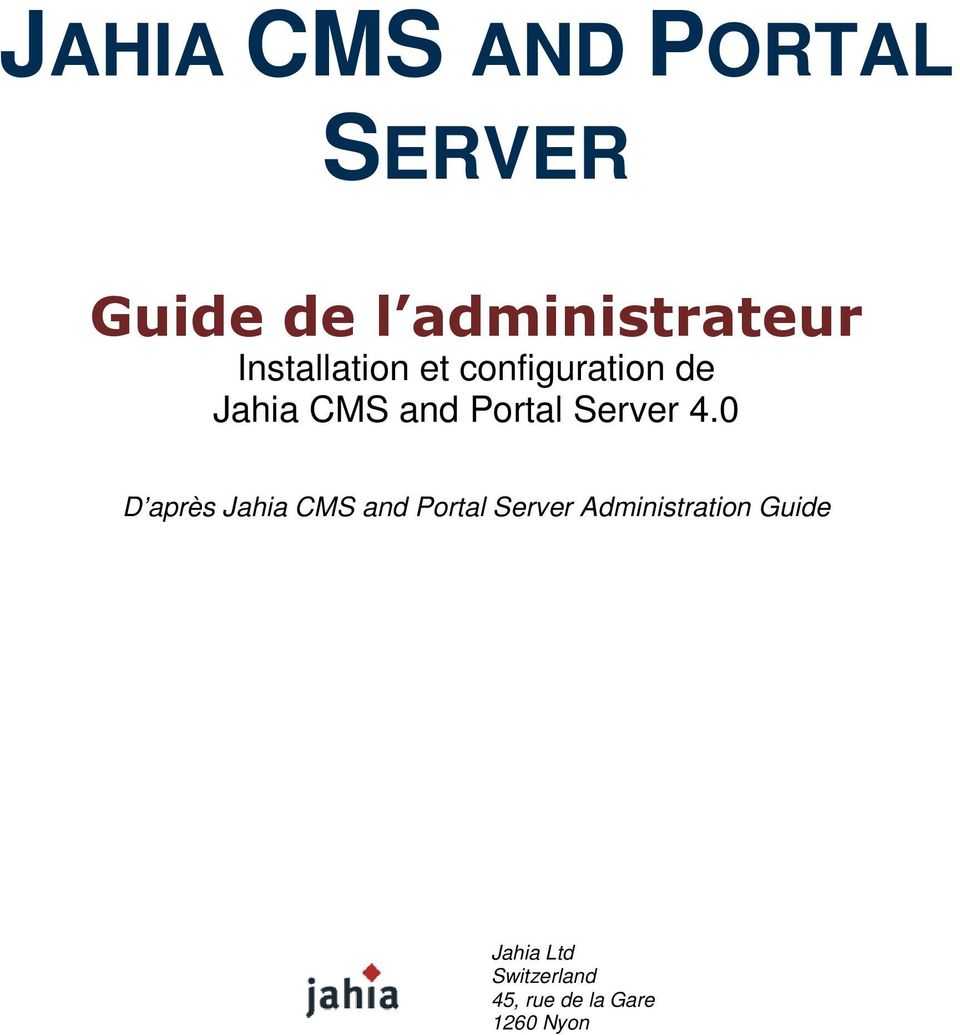 0 D après Jahia CMS and Portal Server