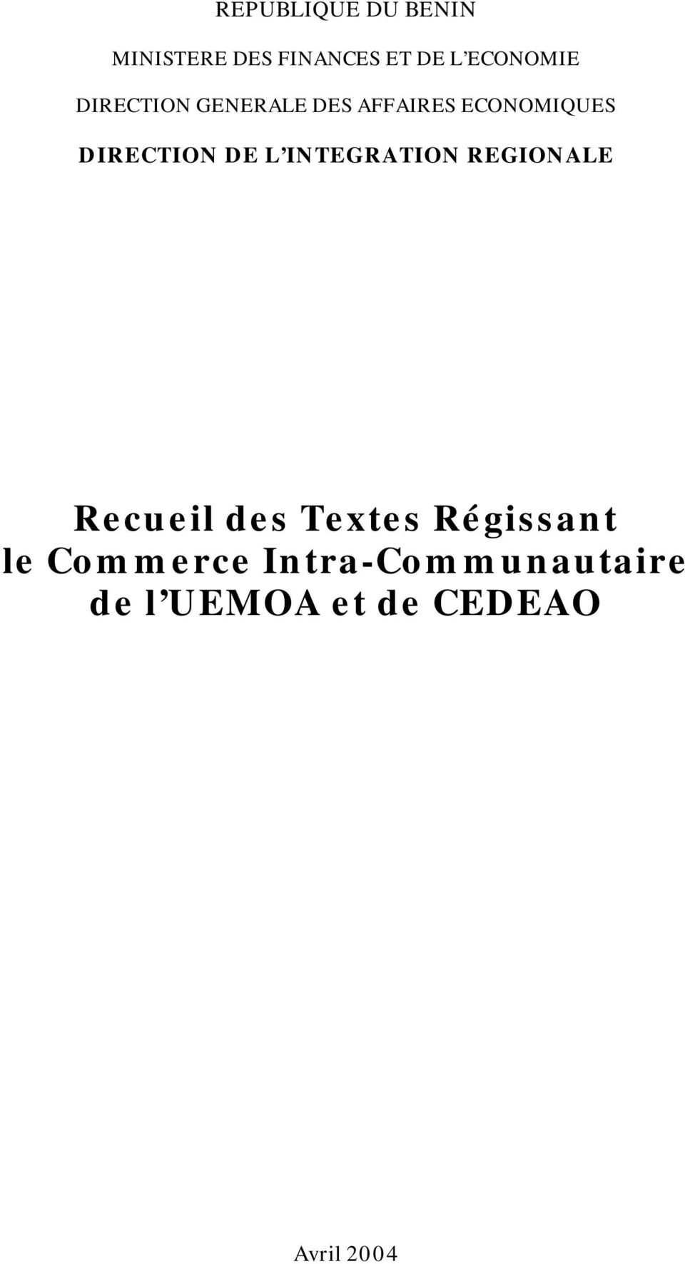 DIRECTION DE L INTEGRATION REGIONALE Recueil des Textes