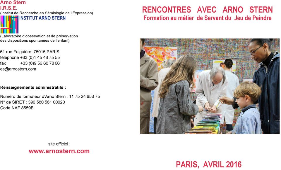 (Laboratoire d observation et de préservation des dispositions spontanées de l enfant) 61 rue Falguière 75015 PARIS téléphone +33